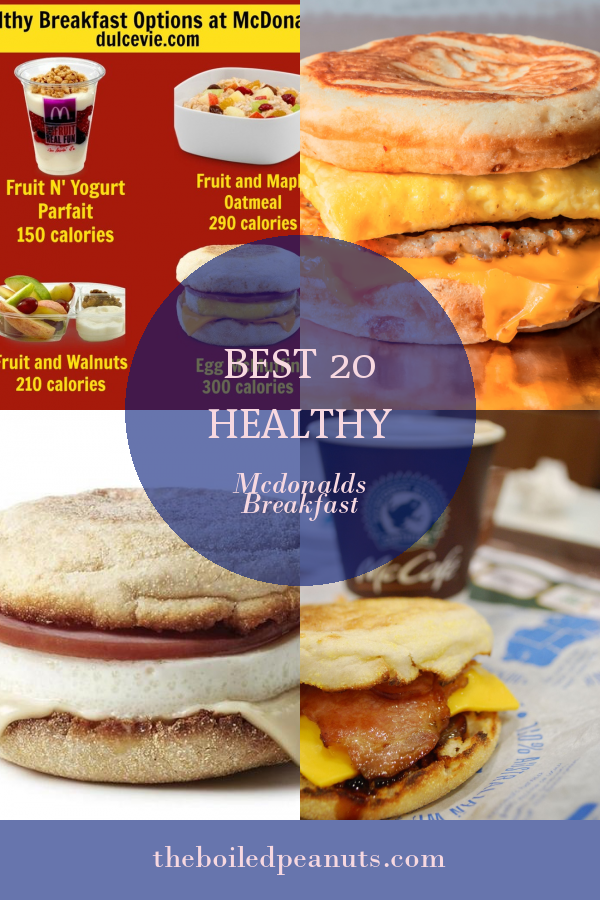 Best 20 Healthy Mcdonalds Breakfast - Home, Family, Style And Art Ideas